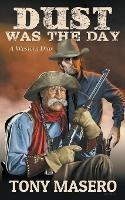 Dust Was The Day - Tony Masero - cover