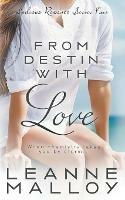 From Destin With Love: A Christian Romance Novel - Leanne Malloy - cover
