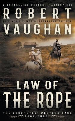 Law Of The Rope: A Classic Western - Robert Vaughan - cover