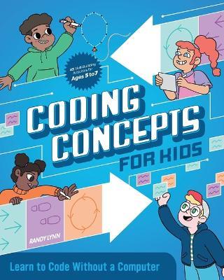 Coding Concepts for Kids - Randy Lynn - cover