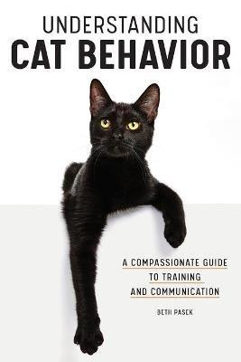 Understanding Cat Behavior - Beth Pasek - cover