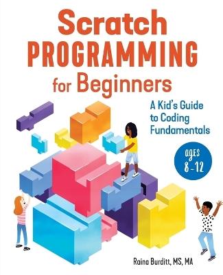 Scratch Programming for Beginners - Raina Burditt MS, MA - cover