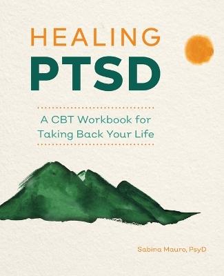 Healing PTSD - Sabina Mauro PsyD - cover