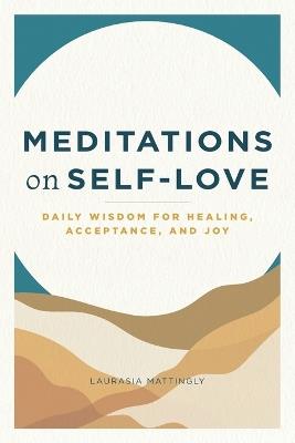 Meditations on Self-Love - Laurasia Mattingly - cover