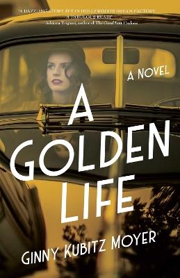 A Golden Life - Ginny Kubitz Moyer - cover