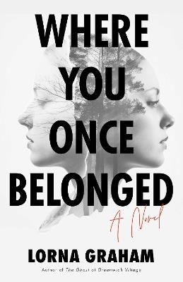 Where You Once Belonged: A Novel - Lorna Graham - cover