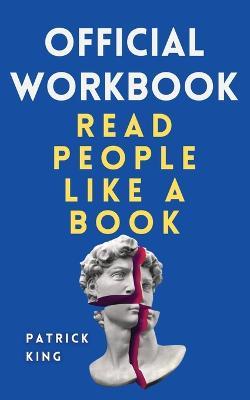 OFFICIAL WORKBOOK for Read People Like a Book - Patrick King - cover