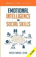 Boosting Your Emotional Intelligence and Social Skills: Discover How High Performing Leaders Use EQ To Close Sales Deals and Boost Relationships in Life with the 2.0 Practical Guide - Robin Samuel Dean - cover