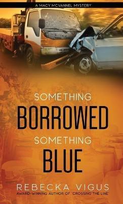 Something Borrowed, Something Blue - Rebecka Vigus - cover