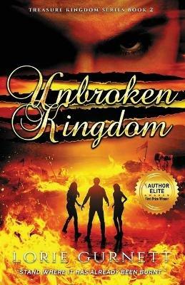 Unbroken Kingdom - Lorie Leanne Gurnett - cover