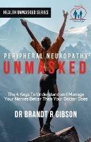Peripheral Neuropathy UNMASKED - Gibson - cover