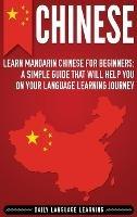 Chinese: Learn Mandarin Chinese for Beginners: A Simple Guide That Will Help You on Your Language Learning Journey - Daily Language Learning - cover