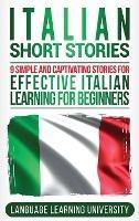 Italian Short Stories: 9 Simple and Captivating Stories for Effective Italian Learning for Beginners