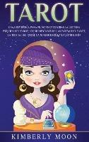 Tarot: Una guía básica para principiantes sobre la lectura psíquica del tarot, los significados de las cartas del tarot, la tirada del tarot, la numerología y la astrología