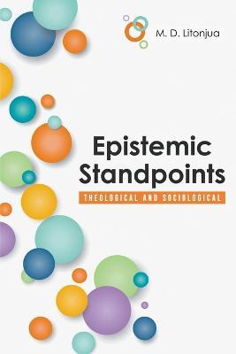 Epistemic Standpoints: Theological and Sociological - M D Litonjua - cover