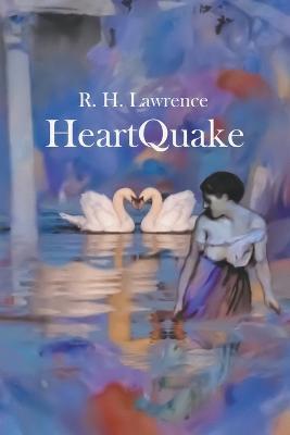 HeartQuake - R H Lawrence - cover