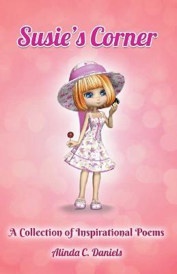 Susie's Corner: A Collection of Inspirational Poems - Alinda C Daniels - cover
