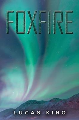 Foxfire - Lucas Kino - cover