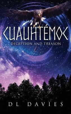Cuauhtémoc: Deception and Treason - D L Davies - cover
