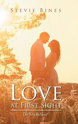 Love at First Sight: Do You Believe? - Stevie Bines - cover