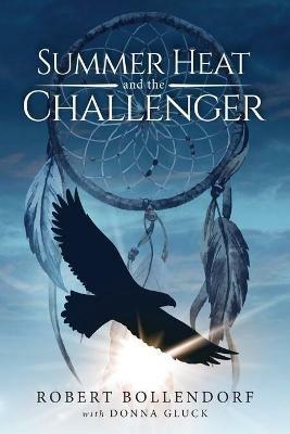 Summer Heat And The Challenger - Robert Bollendorf - cover