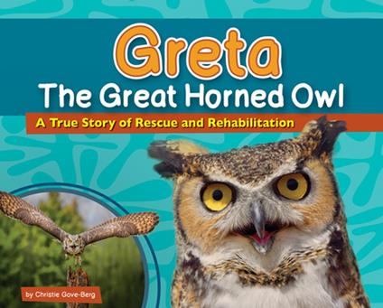 Greta the Great Horned Owl - Christie Gove-Berg - ebook