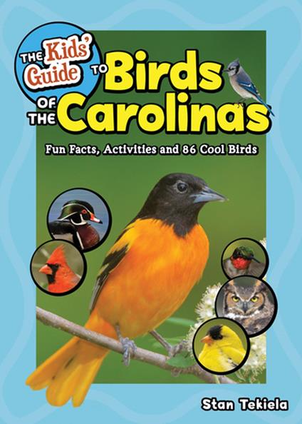 The Kids' Guide to Birds of the Carolinas - Stan Tekiela - ebook