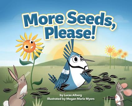 More Seeds, Please! - Lucas Alberg,Megan Marie Myers - ebook