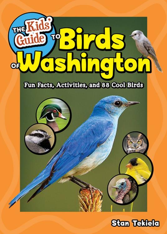 The Kids' Guide to Birds of Washington - Stan Tekiela - ebook