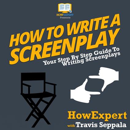 How To Write A Screenplay