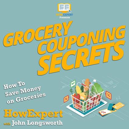 Grocery Couponing Secrets