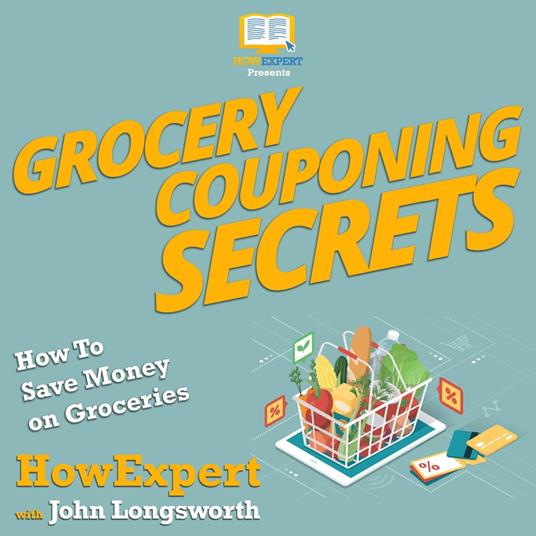 Grocery Couponing Secrets