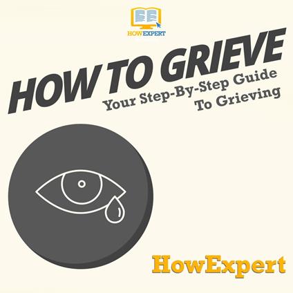 How To Grieve