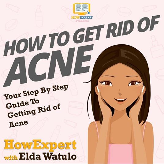How To Get Rid of Acne