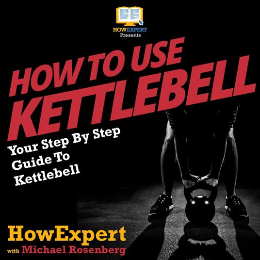 How To Use Kettlebell