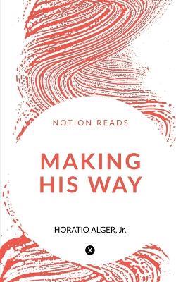 Making His Way - Horatio Alger - cover