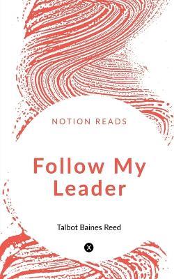 Follow My leader - Talbot Baines - cover