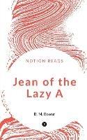 Jean of the Lazy A - B Bower - cover