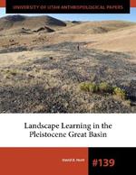 Landscape Learning in the Pleistocene Great Basin