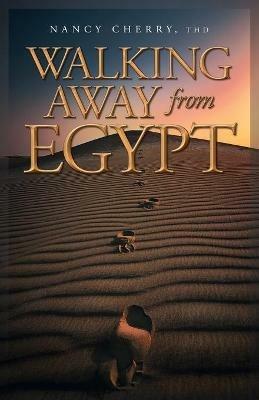 Walking Away from Egypt - Nancy Cherry - cover