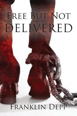 Free but Not Delivered - Franklin Depp - cover