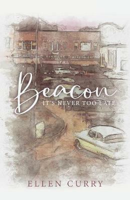 Beacon: It's Never Too Late - Ellen Curry - cover