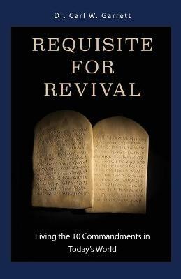 Requisite for Revival: Living the 10 Commandments in Today's World - cover