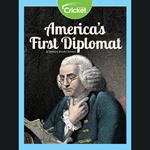 America's First Diplomat