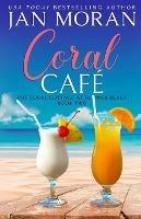 Coral Cafe - Jan Moran - cover