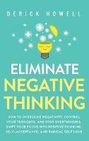 Eliminate Negative Thinking - Derick Howell - cover