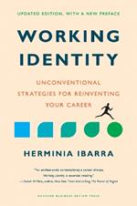 Working Identity: Unconventional Strategies for Reinventing Your Career, Updated Edition