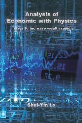 Analysis of Economics with Physics: ??????????:????????? - Shui Yin Lo - cover