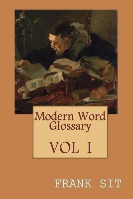 Modern Word Glossary (Volume 1): ???????????(?????) - Frank Sit - cover