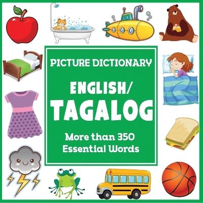 English Tagalog Picture Dictionary: More than 350 Essential Words - Dylanna Press - cover